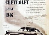 Peça publicitária de julho de 1946 anunciando o "novo" Chevrolet - simplesmente um modelo de 1941 levemente alterado (devido à II Guerra, foi muito retardada a retomada das exportações de veículos pelos EUA).