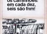 Propaganda FNM de julho de 1966, já com nova cabine, quando seus caminhões lideravam a categoria dos pesados.