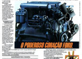 Depois do fiasco do motor Detroit e com limitada disponibilidade de unidades no mercado, a Ford decidiu pela produção de seu próprio propulsor diesel; lançado em julho de 1982, derivava de um modelo utilizado em tratores da marca; a propaganda é de março do ano seguinte.