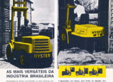 Em 1964, ano de publicação deste anúncio, a Hyster já produzia sete modelos de empilhadeira no Brasil - um grande contraste com a situação atual.