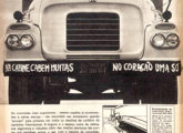 A campanha publicitária da International para 1962 explorava, como mote, frases de para-choque de caminhões, como esta, para tratar do espaço interno e conforto da cabine.