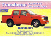Propaganda da paulistana Tropick-Up's, do ano 2000, ainda com a marca original; embora seus anúncios indicassem preferência pelo Ford F-250, podia utilizar qualquer picape como base para as transformações. 
