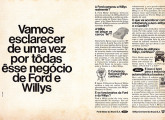 Da mesma forma como aconteceria com a absorção da Simca e Vemag pela Chrysler e Volkswagen, o destino da Willys também precisou ser esclarecido na imprensa (e depois descumprido) pela Ford; a publicação é de novembro de 1967.