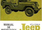 Por muitos anos o Jeep e a picape mititarizada foram fornecidos para as Forças Armadas brasileiras; a imagem reproduz a capa do Manual de Instruções do Jeep militar da segunda metade dos anos 60 (fonte: Carlos Meccia / autoentusiastas).